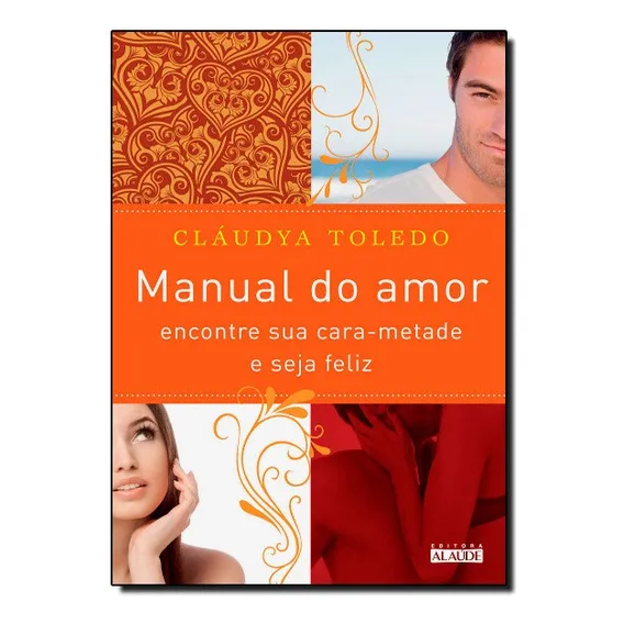 Manual Do Amor: Manual Do Amor, De Cláudya Toledo., Vol. Não Aplica. Editora Editora Alaude, Capa Mole Em Português Foto 1