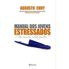 Manual dos jovens estressados: Biblioteca Augusto Cury, de Cury, Augusto. Editorial Editora Planeta do Brasil Ltda., capa mole em português, 2012 Foto mini 2