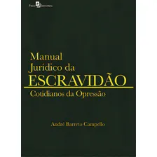Manual JurÃdico Da Escravidão, De Barreto Batista. Editora Paco Editorial, Capa Mole Em Português Foto mini 1