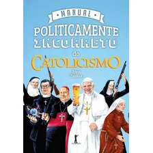 Manual Politicamente Incorreto Do Catolicismo Foto  mini 1