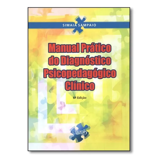 Manual Prático Do Diagnóstico Psicopedagógico Clínico Foto 1