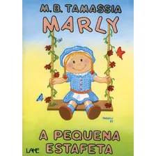 Marly - A Pequena Estafeta, De Mario Boari., Vol. 1. Editorial Lake, Capa Mole Em Português Foto  mini 1