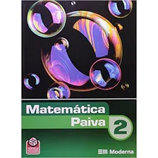 Matematica - Paiva - Ensino Medio - 2 Ano - Vol 2, De Paiva, Manoel. Editora Moderna - Didatico, Capa Mole Em Português Foto mini 1