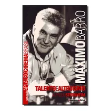 Maximo Barro - Cinema - Máximo Barro - Talento E AltruĂsmo, De Sternheim, Alfredo. SĂ©rie Artes E Cultura Editora Imprensa Oficial, Capa Mole Em PortuguĂŞs, 20 Foto mini 1