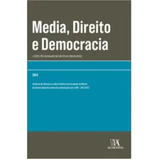 Media, Direito E Democracia: Media, Direito E Democracia, De Morais; Duarte; Castro; (coords.). Série Direito, Vol. Direito Civil. Editora Almedina, Capa Mole, Edição Direito Civil Em Português, 20 Foto mini 1