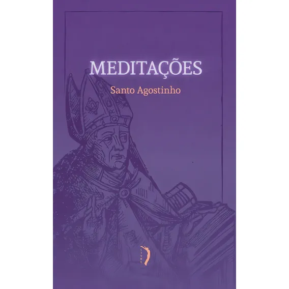 Meditações - Santo Agostinho ( Santo Agostinho ) Foto 1