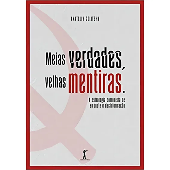 Meias Verdades, Velhas Mentiras: Estratégia Comunista De Em Foto 1