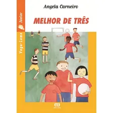 Melhor de três, de Carneiro, Angela. Vaga-Lume Júnior Editorial Ática, capa mole em português, 2004 Foto mini 1