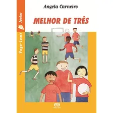 Melhor de três, de Carneiro, Angela. Vaga-Lume Júnior Editorial Ática, capa mole em português, 2004 Foto mini 2