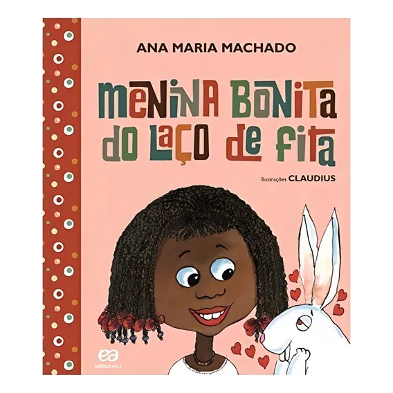 Menina Bonita Do Laço De Fita Livro Ana Maria Machado Foto 1