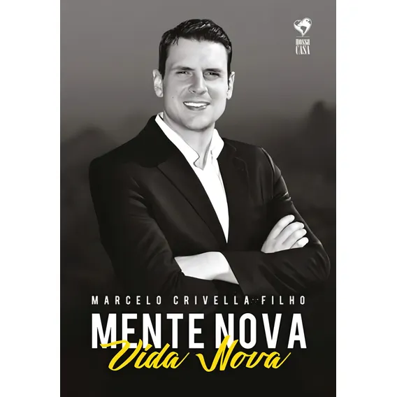 MENTE NOVA - VIDA NOVA, de CRIVELLA FILHO, MARCELO. Editorial ZIT EDITORA, tapa mole, edición 1ª edição - 2018 en português Foto 1