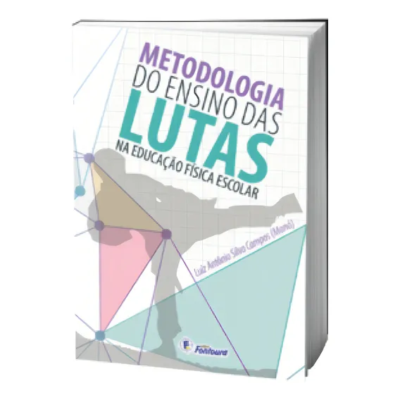 Metodologia Do Ensino Das Lutas Na Educação Física Escola Foto 1