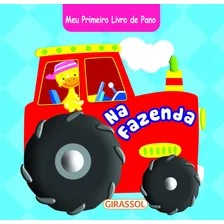 Meu Primeiro Livro de Pano - Na Fazenda, de (Tradutor) Sacrato, Carla. Meu Primeiro Livro de Pano (4), vol. 4. Editorial Girassol Brasil Edições EIRELI em português, 2018 Foto  mini 1