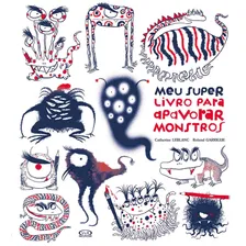 Meu Super Livro para Apavorar Monstros, de Leblanc, Catherine. Editorial Vergara & Riba Editoras, capa dura em português, 2018 Foto mini 1