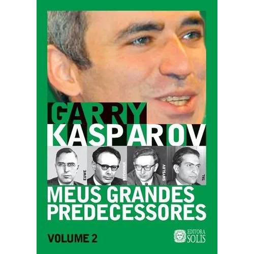 Meus Grandes Predecessores - Volume 2, De Garry Kasparov. Editora Solis Em Português Foto 1