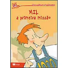 Mil - A Primeira Missao Foto mini 1