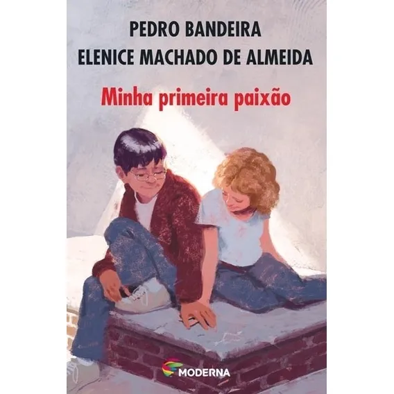 Minha Primeira Paixao Pedro Bandeira Editora Moderna Foto 1
