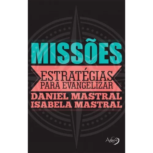 Missoes Estrategias Para Evangelizar De Mastral, Daniel Editora AgapeCapa Mole 1ª Edição 2016 Em Português Foto 1
