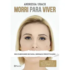 Morri para viver, de Urach, Andressa. Editorial Editora Planeta do Brasil Ltda., capa mole em português, 2015 Foto  mini 1