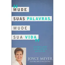 Mude Suas Palavras, Mude Sua Vida - Joyce Meyer, de Joyce Meyer. Editora Livros Evangélicos, capa mole, edição 1 em português Foto mini 2