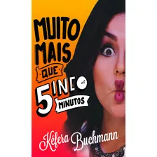 Muito Mais Que 5 Minutos: Muito Mais Que 5 Minutos, De Buchmann, Kéfera. Editora Paralela (cia), Capa Mole Em Português Foto mini 1
