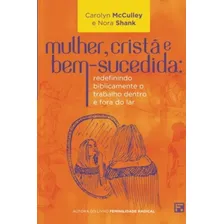 Mulher, cristã e bem-sucedida, de Mcculley, Carolyn. Editorial Missão Evangélica Literária, capa mole em português, 2018 Foto mini 1