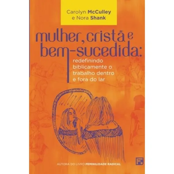Mulher, cristã e bem-sucedida, de Mcculley, Carolyn. Editorial Missão Evangélica Literária, capa mole em português, 2018 Foto 1
