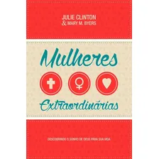 Mulheres Extraordinárias Mary Byers Julie Clinton Foto  mini 1