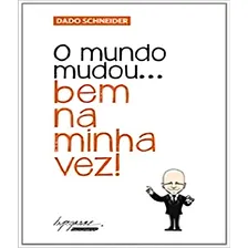 Mundo Mudou.. Bem Na Minha Vez!, O Foto  mini 1