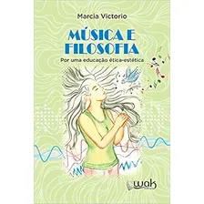 Musica E Filosofia: Por Uma Educação Ética-estética Foto mini 1