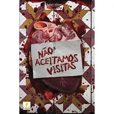 NAO ACEITAMOS VISITAS, de ALBINO, RAFAEL. Editorial LAÇOS, tapa mole, edición 1ª edição - 2017 en português Foto mini 1