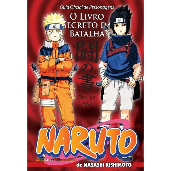 NARUTO Guide III ? O Livro Secreto da Batalha, de Kishimoto, Masashi. Editorial Panini Brasil LTDA, capa mole em português, 2015 Foto 1