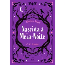 Nascida A Meia-noite: 1º Vol Acampamento Shadows Falls, De C.c. Hunter. Acampamento Shadows Falls, Vol. 1. Editorial Jangada, Capa Mole, Edição 1a Em Português, 2025 Foto mini 1
