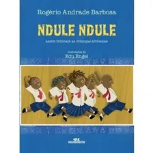 Ndule, Ndule E Assim Brincam As Criancas Africanas Foto  mini 1