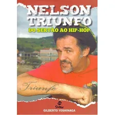 Nelson Triunfo - Do Sertão Ao Hip-hop, De Yoshinaga, Gilberto. Editora Literarua Em Português Foto  mini 1