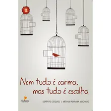 Nem Tudo É Carma, Mas Tudo É Escolha De Adriana Machado Editora Dufaux Foto mini  3