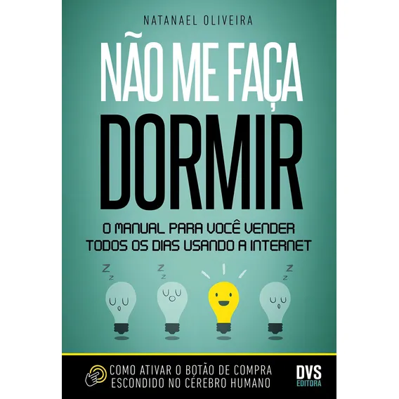 Não Me Faça Dormir. O Manual Para Você Vender Todos Os Di Foto 1