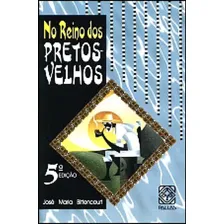 No Reino Dos Pretos Velhos, De Bittencourt, José Maria. Editora Pallas, Capa Mole, Edição 5ª Edição Foto mini 1