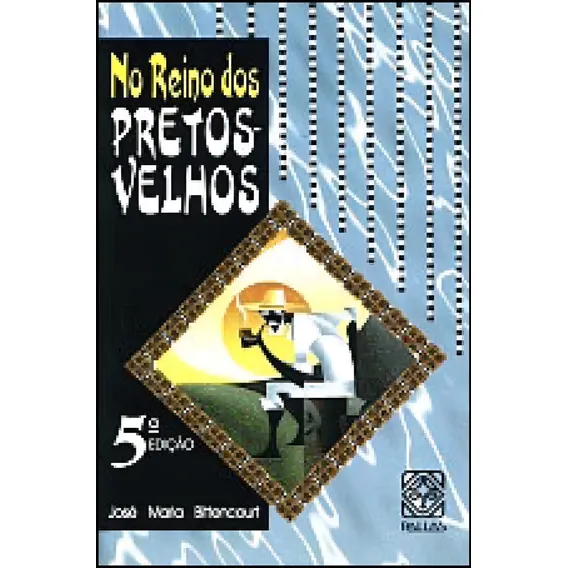 No Reino Dos Pretos Velhos, De Bittencourt, José Maria. Editora Pallas, Capa Mole, Edição 5ª Edição Foto 1