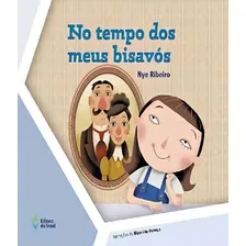 No Tempo Dos Meus Bisav贸s Foto mini 1