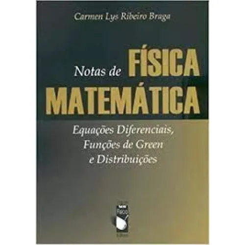 Notas De Fisica Matematica: Notas De Fisica Matematica, De Braga, C.l.r. Editora Livraria Da Física, Capa Mole Em Português Foto 1