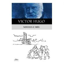 Noventa E Tres: Noventa E Tres, De Hugo, Victor. Editora Estação Liberdade, Capa Mole, Edição 1 Em Português, 2023 Foto mini 4