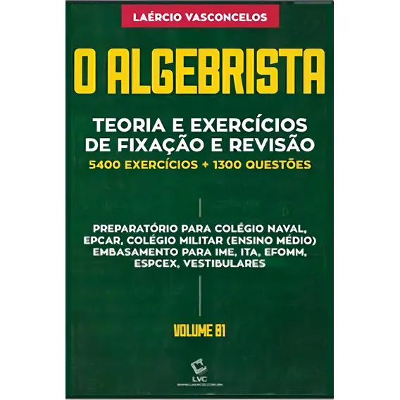 O Algebrista - Vol. 1: Teoria E Exercícios De Fixação E Revisão, De Vasconcelos, Laercio. Editora Ciencia Moderna, Capa Mole, Edição 1ª Edição - 2019 Em Português Foto 1