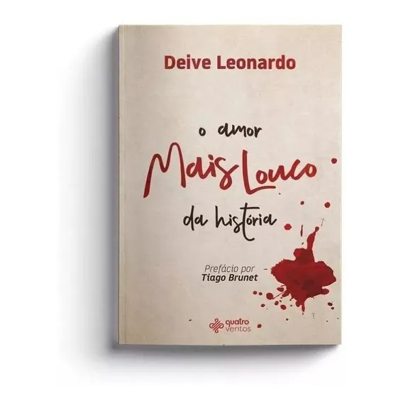 O amor mais louco da história, de Leonardo, Deive. Editorial Editora Quatro Ventos Ltda, capa mole em português, 2018 Foto 1