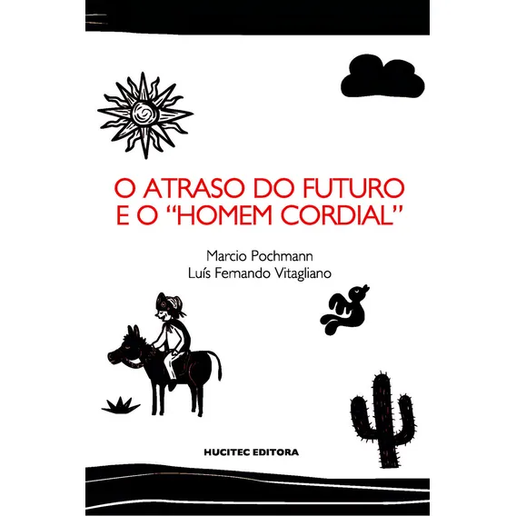 O Atraso Do Futuro E O Homem Cordial Foto 1