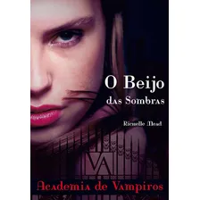 O Beijo Das Sombras: Academia De Vampiros Livro 1 Foto mini 2
