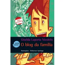 O blog da família, de Nicolelis, Giselda Laporta. Editorial Atual, capa mole em português, 2007 Foto mini 2