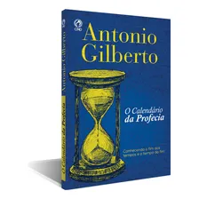O Calendário Da Profecia - Antônio Gilberto Foto mini 1