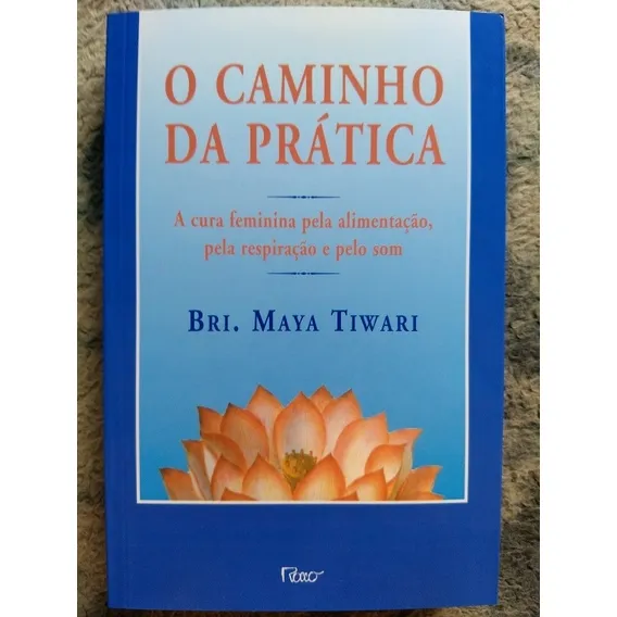 O Caminho Da Prática- Livro NovĂssimo! - A Cura Feminina Foto 1