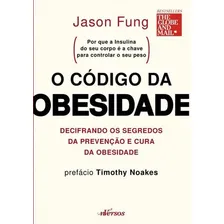 O Código Da Obesidade: Decifrando Os Segredos Da Prevençã, De Fung, Jason. Editora Nversos, Capa Mole Em Português Foto  mini 1